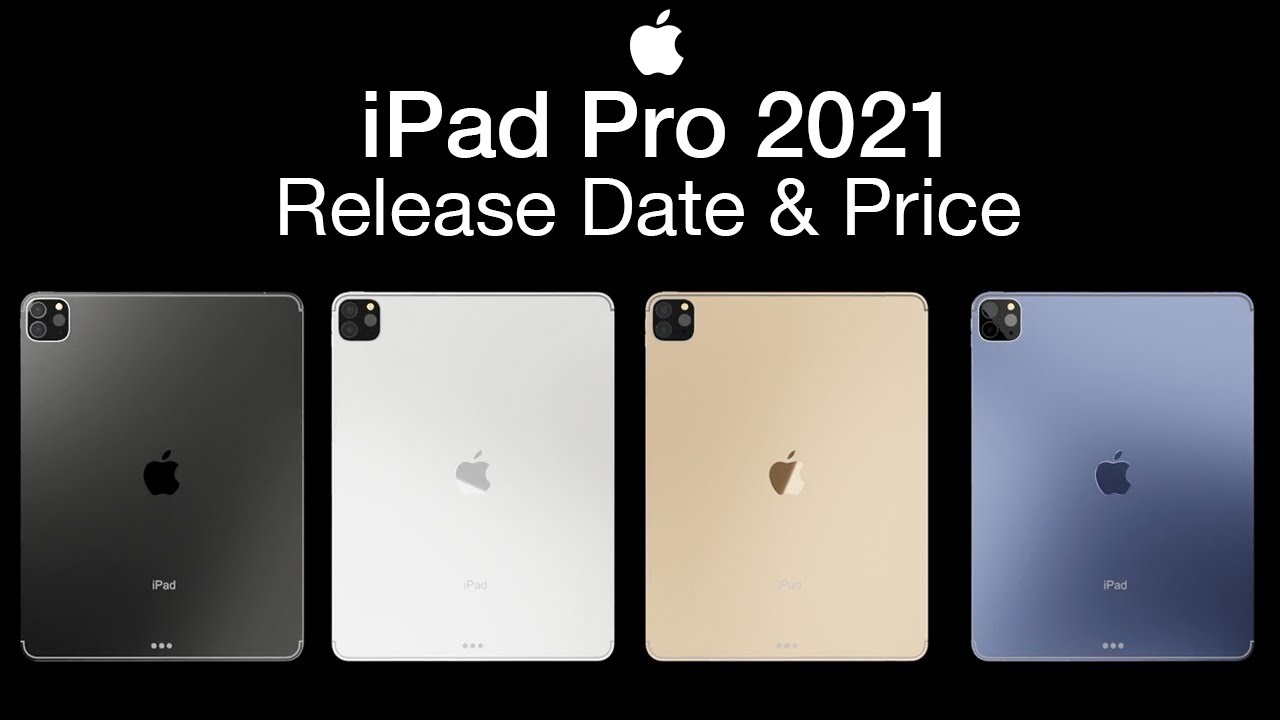 iPad Pro 2021 Release Date and Price – April iPad Pro Event Reveal!