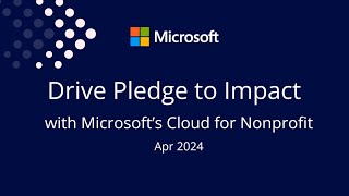 Drive Pledge to Impact Webinar: Microsoft Cloud for Nonprofit & Klevr Grants Management Solution