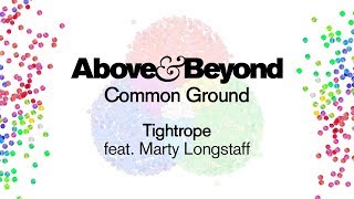 Above &amp; Beyond feat. Marty Longstaff - Tightrope