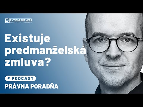 , title : 'Existuje predmanželská zmluva?  | JUDr. Milan Ficek - Právna poradňa Ficek & Partners #04'