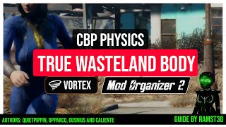 CBP Physics for True Wasteland Body - Mod Organizer 2 & Vortex Guide for Fallout 4
