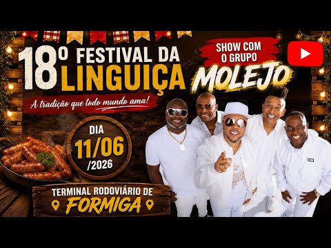 18º FESTIVAL DA LINGUIÇA 2026 | SHOW DO GRUPO MOLEJO EM FORMIGA-MG 🎶