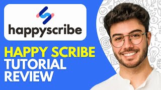 Happy Scribe Tutorial + Review (2026) How to Use Happy Scribe to Earn Money