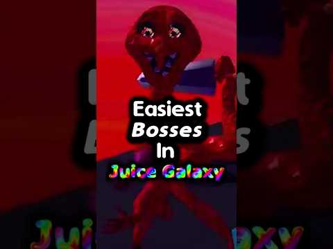 Easiest Bosses In Juice Galaxy