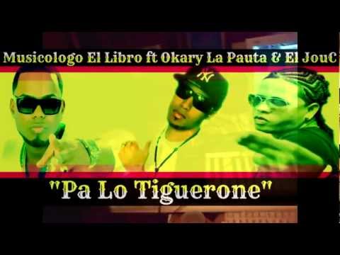 Musicologo El Libro ft Okary La Pauta & El JouC - Pa Lo' Tiguerone (2013) PREVIEW @ STUDIO!