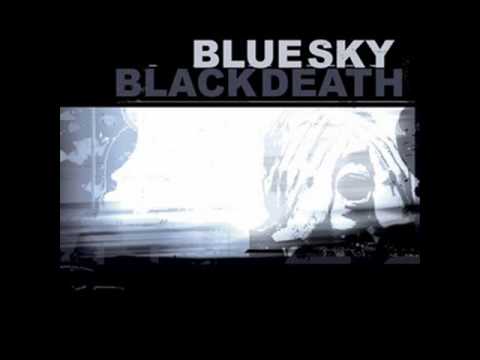 Blue Sky Black Death Feat. Awol One - Everything