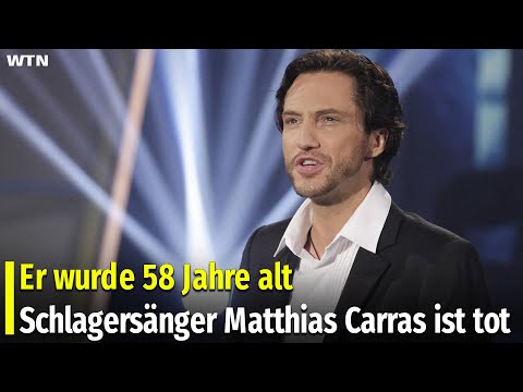 Er wurde 58 Jahre alt Schlagersänger Matthias Carras ist tot