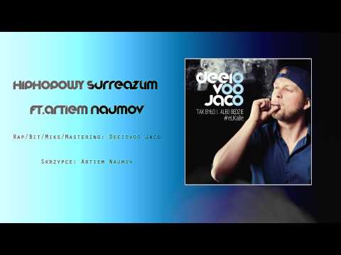 HipHopowy Surrealizm ft. Artiem Naumov - Deeiovoo Jaco