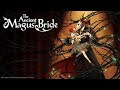 The Ancient Magus Bride - Ending 1 (HD)