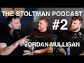 The Stoltman Podcast #2 - Jordan Mulligan