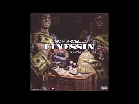 Cmo Marcello ft Young Scooter- Finessin (Remix)