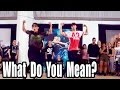 WHAT DO YOU MEAN - Justin Bieber Dance ...