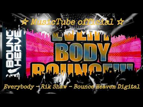 Everybody   Rik Shaw   Bounce Heaven Digital visualization 1