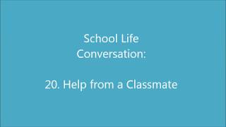 school Life 20: Help from a Classmate