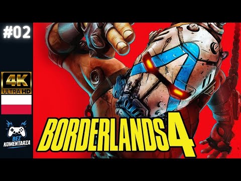 🎮 Borderlands 4 PL – Rekrutacja, Pomoc na Kacu, Wariatkowo #02 | Gameplay bez komentarza [4K 60FPS]