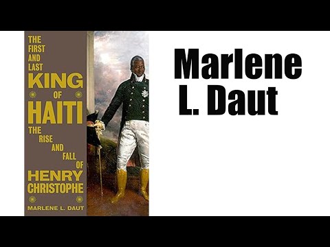 Summary of The First and LastKing of Haiti:The Rise and Fall of Henry Christophe by Marlene L. Daut