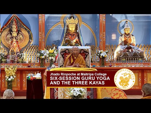 Jhado Rinpoche: Six-session Guru Yoga and the Three Kayas