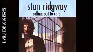 STAN RIDGWAY - CALLING OUT TO CAROL