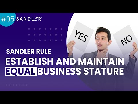 Sandler Rule #5: Establish And Maintain Equal Business Stature