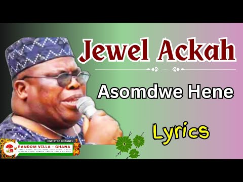 Jewel Ackah - Asomdwe Hene Lyrics (Free Texts)