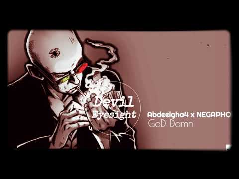 Abdeelgha4 feat Negaphoune _God Damn /lyrics