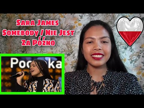 Sara James - Somebody / Nie Jest Za Późno || Szansa na Sukces | REACTION