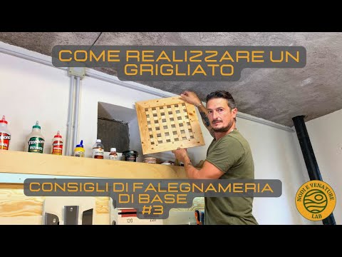 COME COSTRUIRE UN GRIGLIATO - #3 Consigli di falegnameria di base