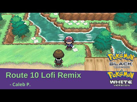 Route 10 Lofi Remix - Pokemon Black/White | Caleb P.