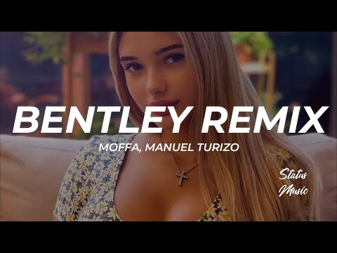 Moffa, Manuel Turizo - Bentley Remix (Letra/Lyrics)