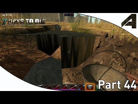 7 Days to Die Alpha 11.4 Gameplay - Part 44 - "The River "