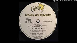 Sub Quaker - Do You Dream (Nebula II Remix) (-8)