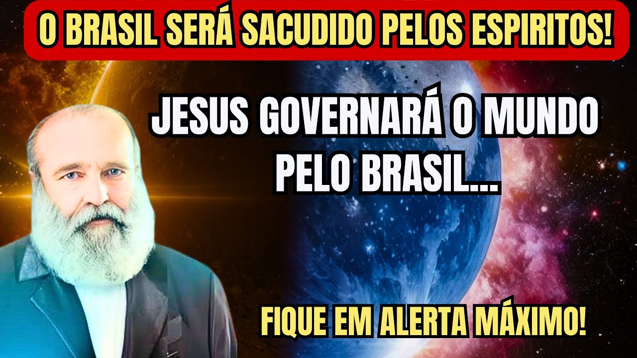 O Brasil Será Sacudido Pelos Espíritos! A Libertação da Corrupção Está Próxima!
