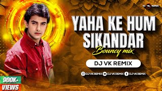 Download lagu Yaha Ke Hum Sikandar (Bouncy Mix) | Dj Vk Remix | Jo Jeeta Wohi Sikandar | Amir Khan | Retro Hit mp3