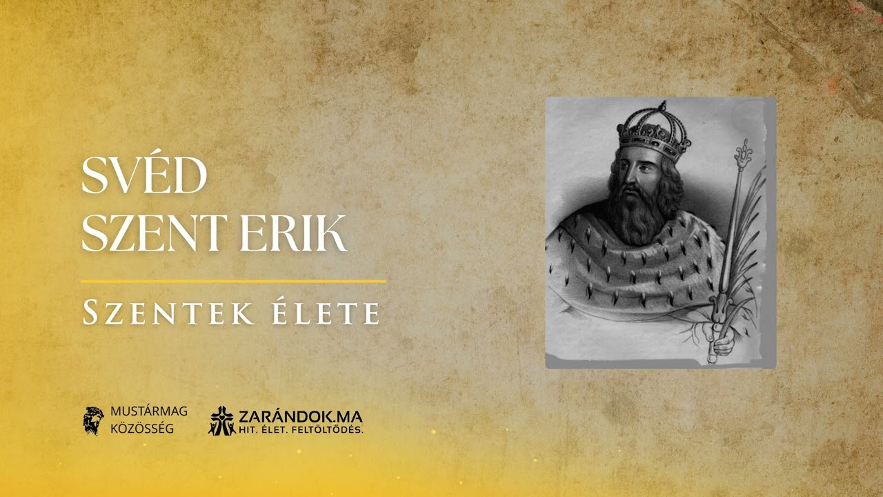 Svéd Szent Erik: A keresztény Svédország vérrel pecsételt alapítója – Szentek élete