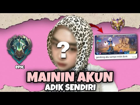 Gua Namatin ml pake akun adikk. 