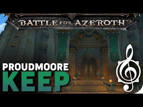 Proudmoore Keep - Battle for Azeroth Music & Ambience