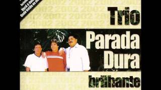Trio Parada Dura - Barra Pesada
