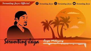 Download lagu AMPE MELAYANG - SERUNTING JAYA (  AUDIO ) mp3