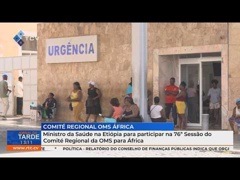 Ministro da Saúde na Etiópia para participar na 76ª Sessão do Comité Regional da OMS para África