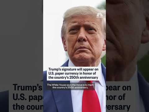 Trump's signature to appear on U.S. paper currency