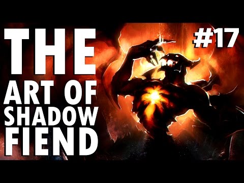 Dota 2 The Art of Shadow Fiend - EP. 17