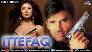 Ittefaq Full Movie | Hindi Movies | Sunil Shetty Full Movies