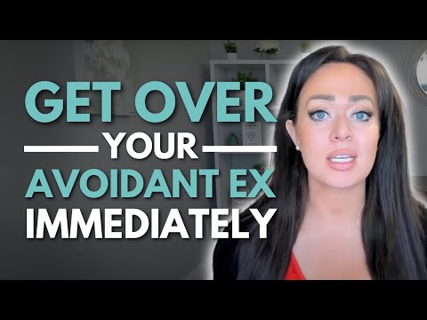 THIS Will Help You Get Over An Avoidant Ex Immediately