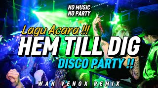 Download lagu LAGU PARTY!! DJ HEM TILL DIG ( WAN VENOX REMIX) BASSGANGGA🔥 mp3
