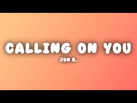 Jon B. - Calling On You (Lyrics)