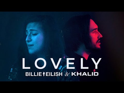 BILLIE EILISH & KHALID – Lovely (Cover by Lauren Babic & @jordanradvansky)