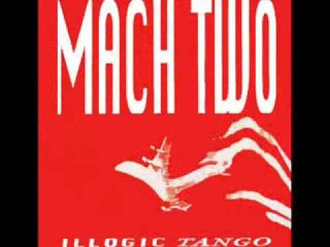 Mach Two - Illogic Tango (Exitos)