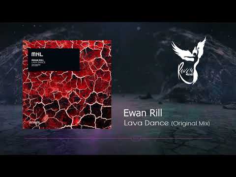 PREMIERE: Ewan Rill - Lava Dance (Original Mix) [MNL]
