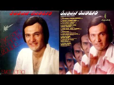Saban Saulic - Sve sam s' tobom izgubio - (Audio 1982) - CEO ALBUM