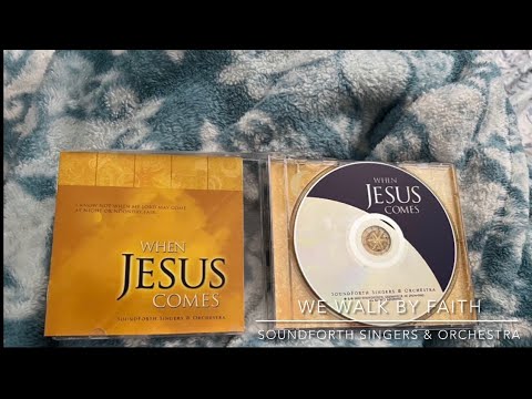 We Walk by Faith-SoundForth Singers & Orchestra